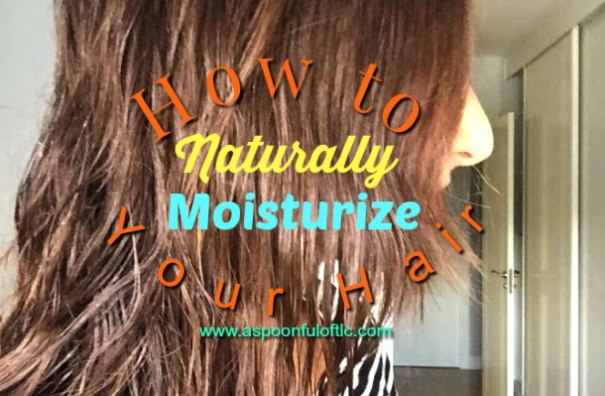 How to Naturally Moisturize your hair